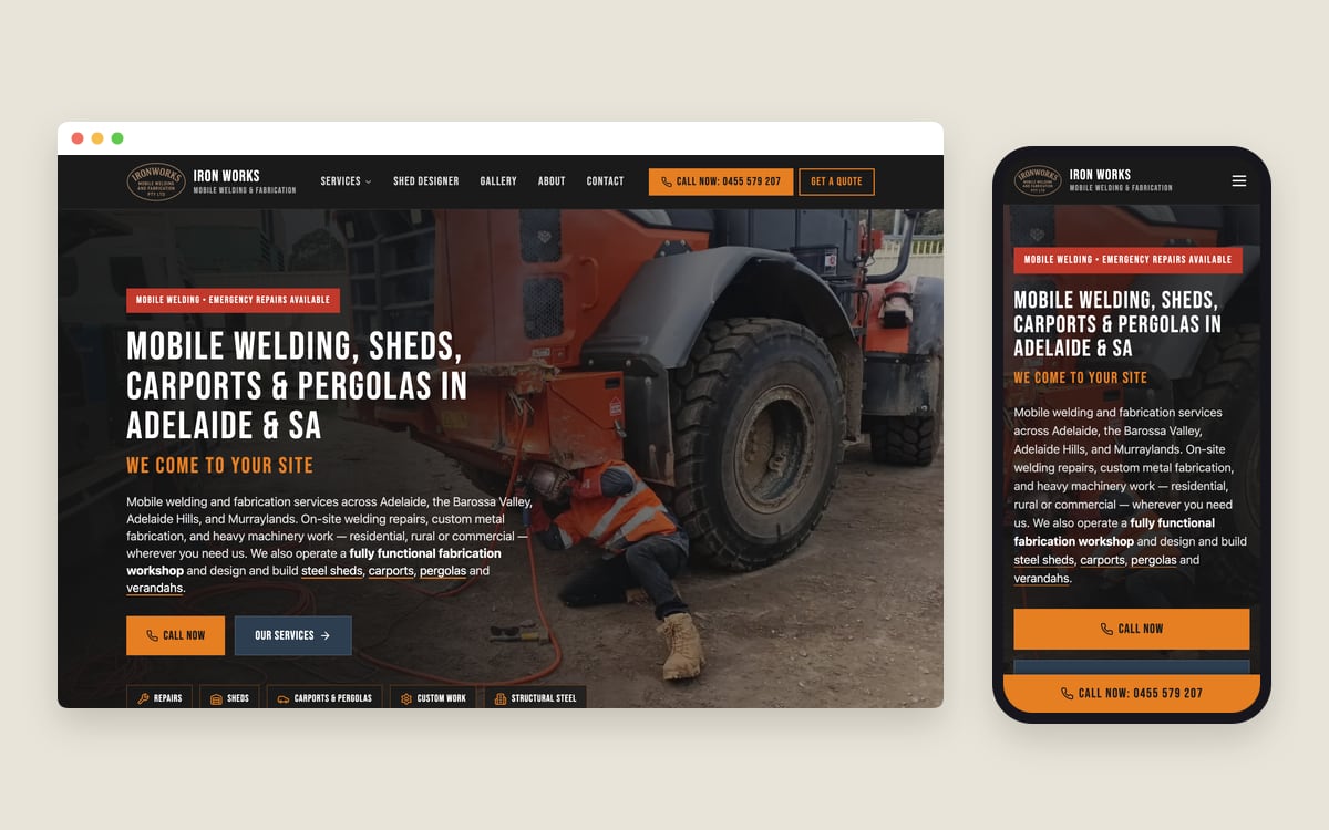 The Iron Works Mobile Welding & Fabrication homepage on a desktop screen and a phone: a welder repairing heavy machinery on site under the heading “Mobile welding, sheds, carports & pergolas in Adelaide & SA”.